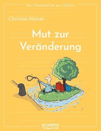 Stock image for Das bungsheft fr gute Gefhle - Mut zur Vernderung for sale by GreatBookPrices