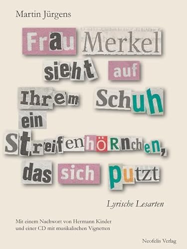 Stock image for Frau Merkel sieht auf ihrem Schuh ein Streifenhrnchen, das sich putzt: Lyrische Lesarten for sale by medimops