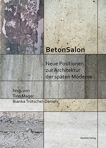 Beispielbild fr BetonSalon: Neue Positionen zur Architektur der spten Moderne zum Verkauf von medimops
