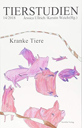 Stock image for Kranke Tiere: Tierstudien 14/2018 for sale by GF Books, Inc.