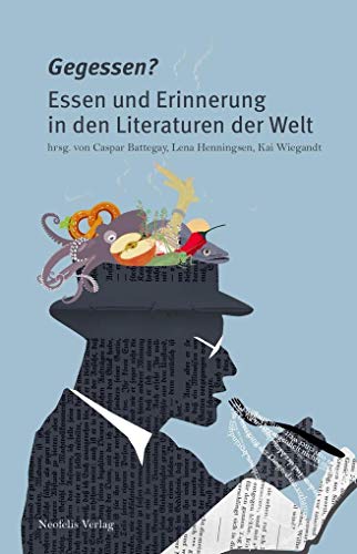 Stock image for Gegessen?: Essen und Erinnerung in den Literaturen der Welt for sale by Revaluation Books