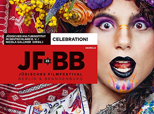Stock image for Celebration!: 25 Jahre Jdisches Filmfestival Berlin & Brandenburg / 25 Years Jewish Film Festival Berlin & Brandenburg for sale by medimops