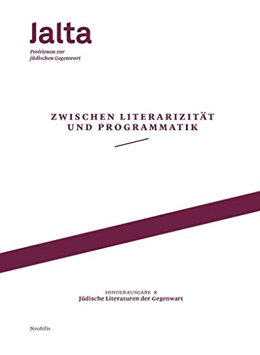 Stock image for Zwischen Literarizitt und Programmatik - Jdische Literaturen der Gegenwart: Jalta. Positionen zur jdischen Gegenwart, Sonderausgabe 01 for sale by Revaluation Books