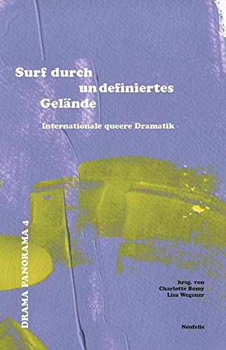 Stock image for Surf durch undefiniertes Gelnde: Internationale queere Dramatik Drama Panorama 4 for sale by Revaluation Books