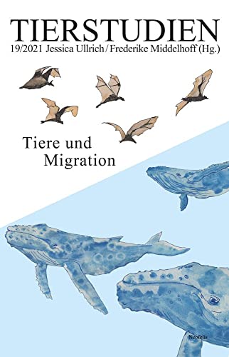 9783958083318: Tiere und Migration: Tierstudien 19/2021