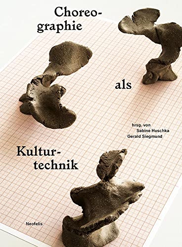 Stock image for Choreographie als Kulturtechnik -Language: german for sale by GreatBookPrices