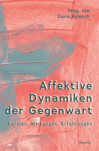Stock image for Affektive Dynamiken der Gegenwart for sale by GreatBookPricesUK