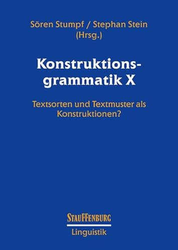 Imagen de archivo de Konstruktionsgrammatik X: Textsorten und Textmuster als Konstruktionen? a la venta por Revaluation Books