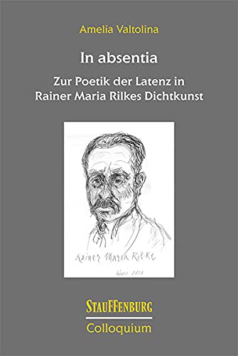 9783958093287: In absentia: Zur Poetik der Latenz in Rainer Maria Rilkes Dichtkunst