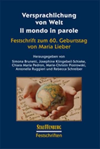 Beispielbild fr Versprachlichung von Welt - Il mondo in parole Festschrift zum 60. Geburtstag von Maria Lieber zum Verkauf von Buchpark