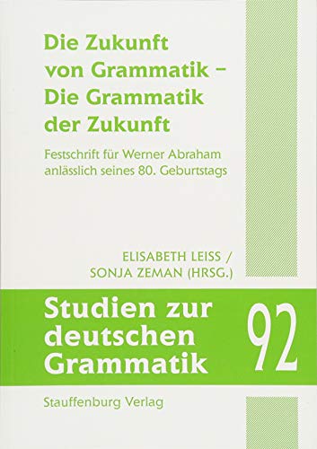 9783958095434: Die Zukunft von Grammatik - Die Grammatik der Zukunft