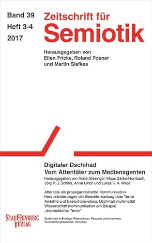 9783958096691: Zeitschrift fr Semiotik / Digitaler Dschihad: Vom Attentter zum Medienagenten