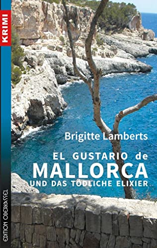 Beispielbild fr El Gustario de Mallorca und das tdliche Elixier (Krimi / Kriminalromane und Thriller, einschlielich Psychothriller) zum Verkauf von medimops