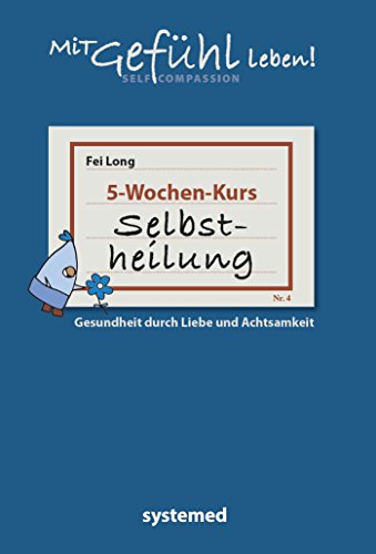 Stock image for Selbstheilung: Gesundheit durch Liebe und Achtsamkeit aus der Reihe mitGEFHL for sale by medimops