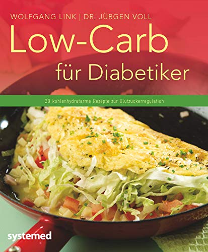 Stock image for Low-Carb fr Diabetiker -29 kohlenhydratarme Rezepte zur Blutzuckerregulation (Kchenratgeberreihe) for sale by medimops