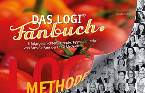 Das LOGI-Fanbuch : Erfolgsgeschichten, Rezepte, Tipps & Tricks von Fans für Fans der LOGI-Methode - riva Verlag