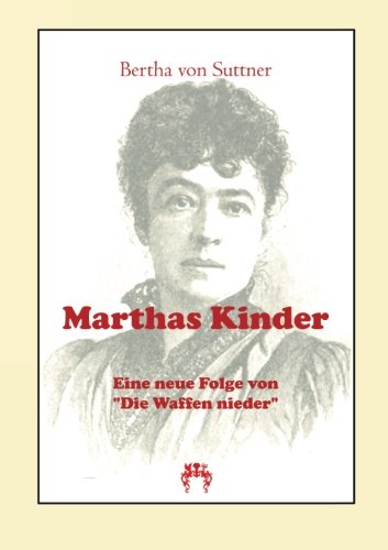 Stock image for Marthas Kinder: Eine neue Folge von Die Waffen nieder for sale by Revaluation Books