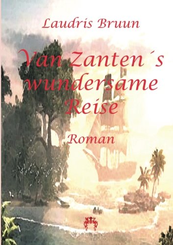 Beispielbild fr Van Zantens wundersame Reise: Roman zum Verkauf von Revaluation Books