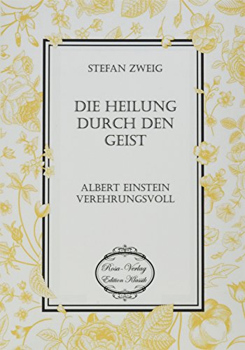 Die Heilung durch den Geist - Zweig, Stefan