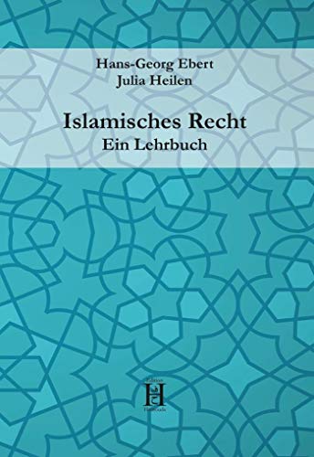 Stock image for Islamisches Recht. Ein Lehrbuch for sale by medimops