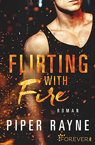 Flirting with Fire : Roman - Piper Rayne