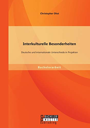 Stock image for Interkulturelle Besonderheiten: Deutsche und internationale Unterschiede in Projekten (German Edition) for sale by Lucky's Textbooks