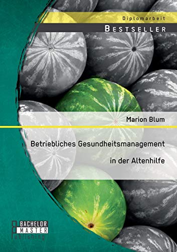 Beispielbild fr Betriebliches Gesundheitsmanagement in der Altenhilfe zum Verkauf von Blackwell's