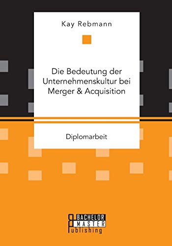 9783958204171: Die Bedeutung der Unternehmenskultur bei Merger & Acquisition