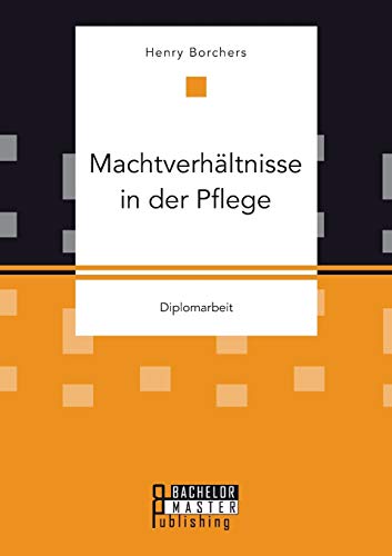 9783958204690: Machtverhltnisse in der Pflege