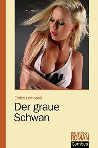 9783958210127: Der graue Schwan (Der erotische Roman)