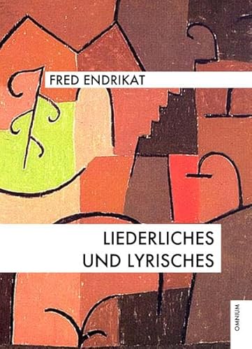Stock image for Liederliches und Lyrisches: Verse vom vergnglichen Leben for sale by medimops