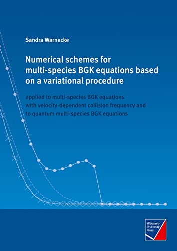 Beispielbild fr Numerical Schemes for Multi-Species BGK Equations Based on a Variational Procedure zum Verkauf von Blackwell's