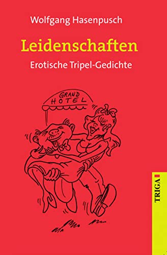 Stock image for LEIDENSCHAFTEN - Auf der Suche nach Sinnhaftigkeit: Erotische Gedichte und Zeichnungen for sale by medimops