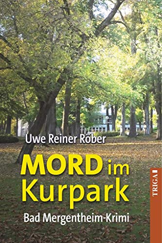 Beispielbild fr MORD im Kurpark: Bad Mergentheim-Krimi zum Verkauf von medimops