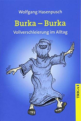9783958281516: Burka, Burka: Vollverschleierung im Alltag