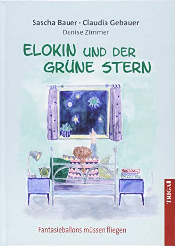 Stock image for Elokin und der grne Stern: Fantasieballons mssen fliegen for sale by medimops