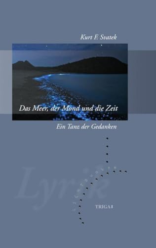 Beispielbild fr Das Meer, der Mond und die Zeit: Ein Tanz der Gedanken - Gedichte zum Verkauf von medimops