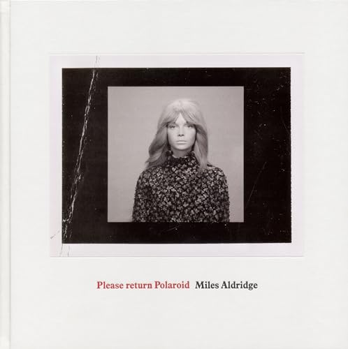 Imagen de archivo de Miles Aldridge: Please Return Polaroid a la venta por Midtown Scholar Bookstore