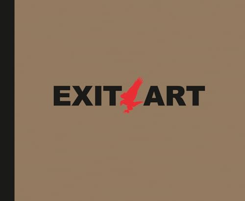 9783958291973: Exit Art: Unfinished Memories: 30 Years of Exit Art