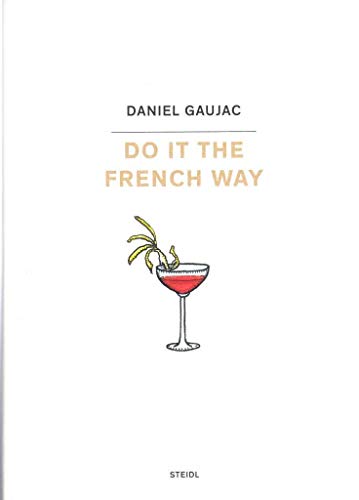 9783958292703: Daniel Gaujac: Do it the French Way