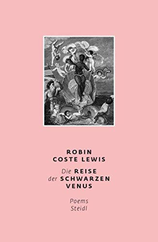 Stock image for Die Reise der Schwarzen Venus : Poems. Robin Coste Lewis ; mit einem Essay der Autorin ; aus dem Englischen und mit einem Glossar von Odile Kennel for sale by Hbner Einzelunternehmen