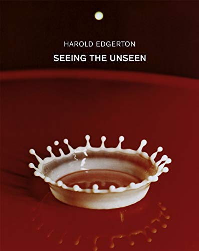 Beispielbild fr Harold Edgerton: Seeing the Unseen zum Verkauf von Powell's Bookstores Chicago, ABAA