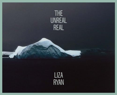 Imagen de archivo de Liza Ryan: The Unreal Real a la venta por Midtown Scholar Bookstore
