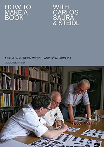 Imagen de archivo de Jrg Adolph and Gereon Wetzel: How to Make a Book With Carlos Saura & Steidl: Journey of a Book a la venta por Revaluation Books