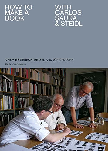 Stock image for Jrg Adolph and Gereon Wetzel: How to Make a Book With Carlos Saura & Steidl: Journey of a Book for sale by Revaluation Books