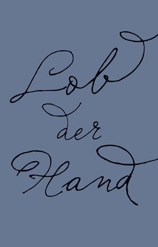 Beispielbild fr Lob der Hand zum Verkauf von medimops