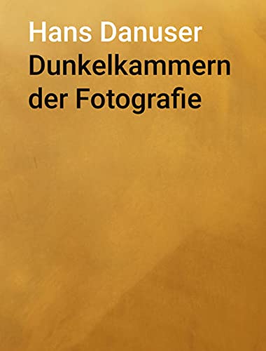 Beispielbild fr Hans Danuser : Dunkelkammern der Fotografie. zum Verkauf von Kloof Booksellers & Scientia Verlag