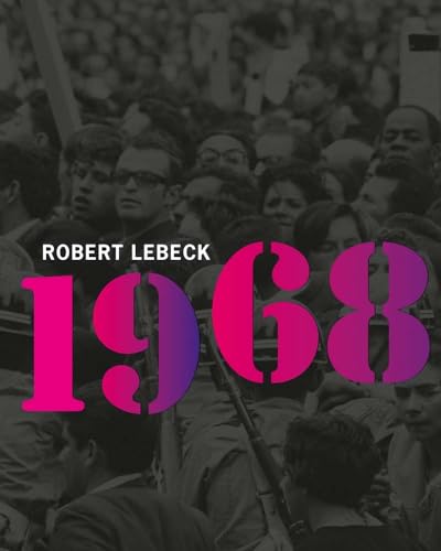 Robert Lebeck: 1968 (Hardcover) - Robert Lebeck