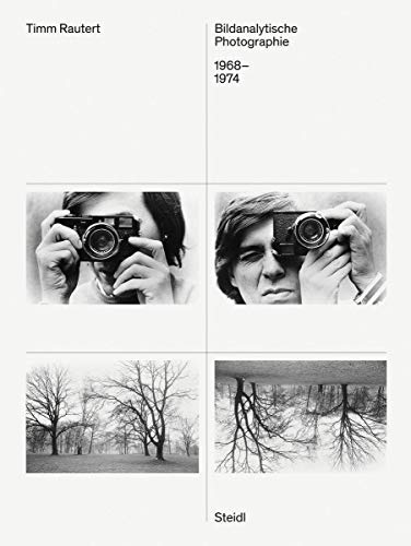 Imagen de archivo de Timm Rautert: Bildanalytische Photographie 1968?1974 a la venta por Brook Bookstore