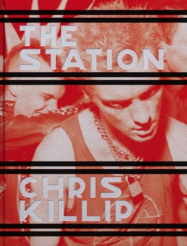Stock image for Chris Killip: The Station for sale by GoldBooks